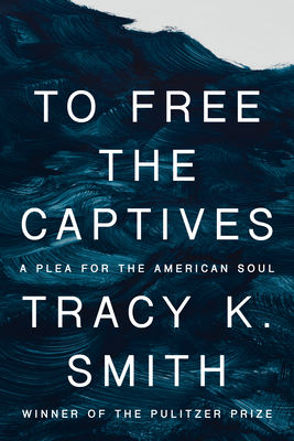 Book Cover of To Free the Captives: A Plea for the American Soul
