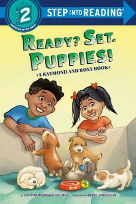 Book Cover Image of Ready? Set. Puppies! (Raymond and Roxy) by Vaunda Micheaux Nelson
