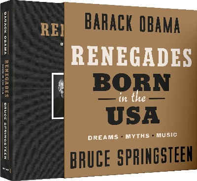 Book Cover Image of Renegades (Special): Born in the USA (Deluxe Signed Edition) by Barack Obama and Bruce Springsteen