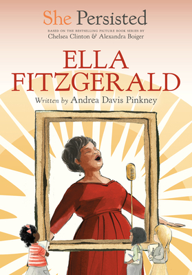 Book Cover She Persisted: Ella Fitzgerald by Andrea Davis Pinkney