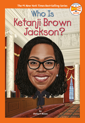 Book Cover Who Is Ketanji Brown Jackson? by Shelia P. Moses