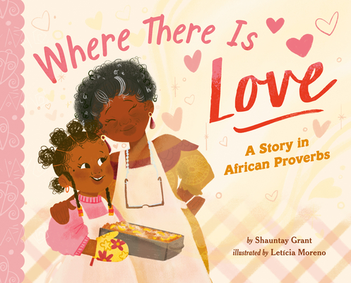 Book Cover Where There Is Love: A Story in African Proverbs by Shauntay Grant