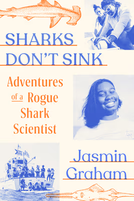 Cover: Sharks Don’t Sink: Adventures of a Rogue Shark Scientist