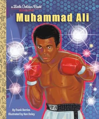 Click for more detail about Muhammad Ali: A Little Golden Book Biography by Frank Berrios