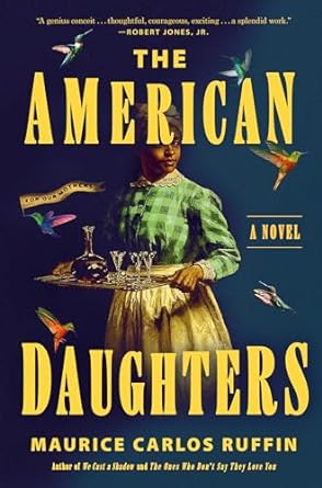 Book Cover The American Daughters by Maurice Carlos Ruffin