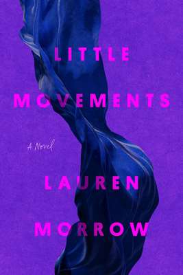 Book Cover Little Movements by Lauren Morrow