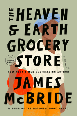 Click for more detail about The Heaven & Earth Grocery Store by James McBride