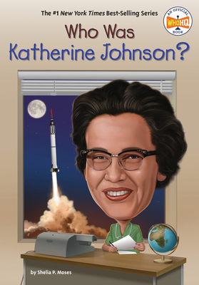 Book Cover Who Was Katherine Johnson? by Sheila P. Moses