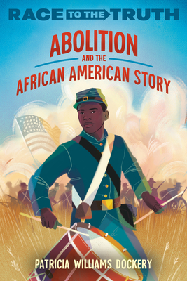 Book Cover Abolition and the African American Story by Patricia Williams Dockery