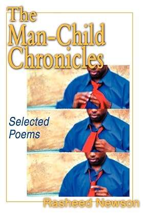 The Man-Child Chronicles: Selected Poems