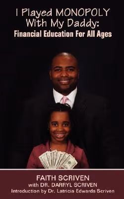 I Played MONOPOLY With My Daddy: Financial Education For All Ages