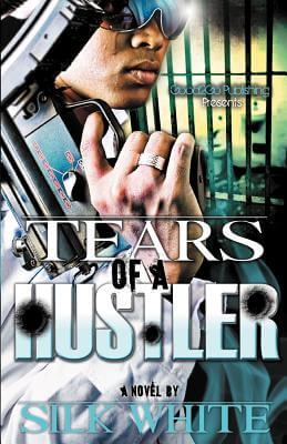 Book Cover Tears Of A Hustler by Silk White