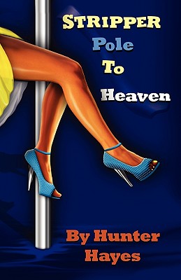 Click for more detail about Stripper Pole To Heaven by Hunter Hayes