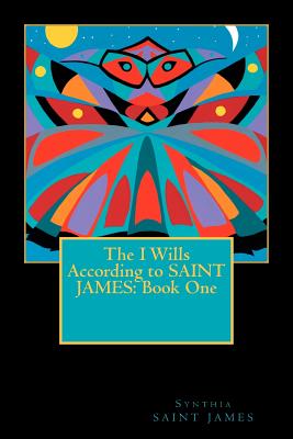 Book Cover The I Wills According to SAINT JAMES by Synthia SAINT JAMES
