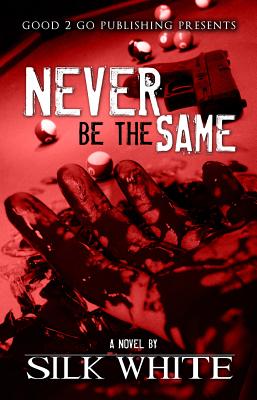 Book Cover Never Be The Same by Silk White