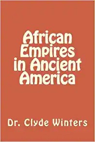 Book Cover Image of African Empires in Ancient America by Clyde Winters