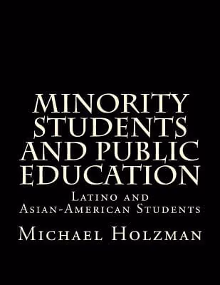 Cover: Minority Students And Public Education: Latino And Asian-American Students (Volume 2)