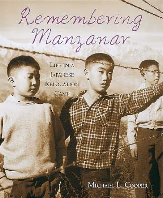 Cover: Remembering Manzanar: Life in a Japanese Relocation Camp