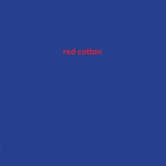 Red Cotton