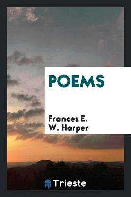 Book Cover Poems by Frances E. W. Harper
