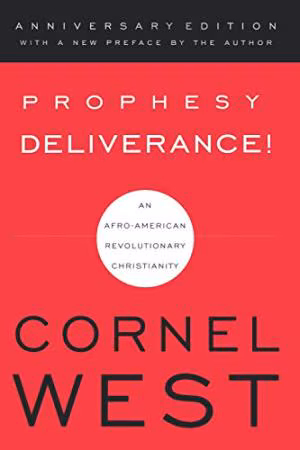 Cover: Prophesy Deliverance!: An Afro-American Revolutionary Christianity