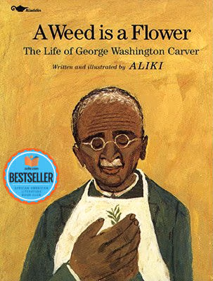 A Weed Is a Flower : The Life of George Washington Carver