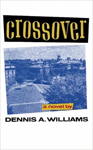 Click for more detail about Crossover by Dennis A. Williams