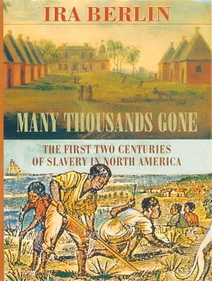 Cover art for Many Thousands Gone: The First Two Centuries of Slavery in North America (Revised)