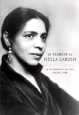Cover: In Search of Nella Larsen: A Biography of the Color Line
