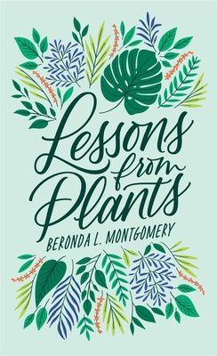 Click for more detail about Lessons from Plants by Beronda L. Montgomery