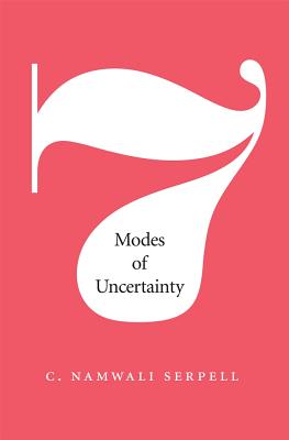 Book Cover Seven Modes of Uncertainty by Namwali Serpell
