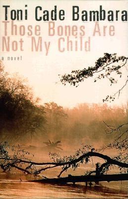 Book Cover Image of Those Bones Are Not My Child: A novel by Toni Cade Bambara