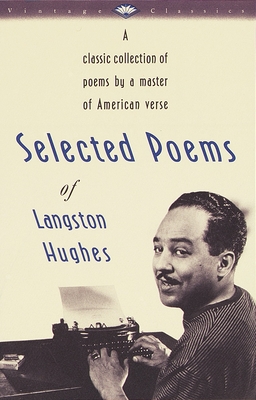 Click for more detail about Selected Poems of Langston Hughes: A Classic Collection of Poems by a Master of American Verse by Langston Hughes