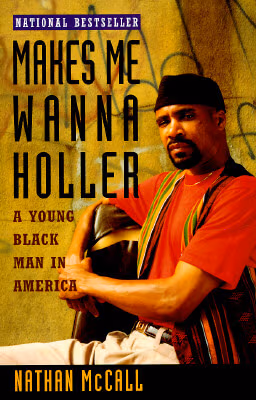 Makes Me Wanna Holler: A Young Black Man In America