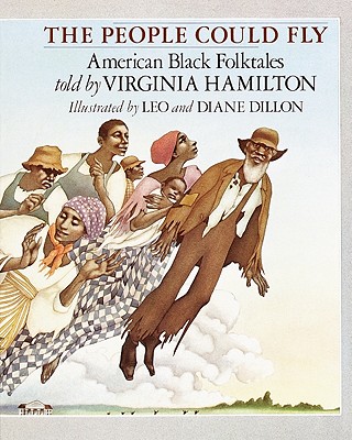 Book Cover Image of The People Could Fly: American Black Folktales by Leo & Diane Dillon