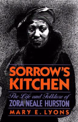 Cover: Sorrow’s Kitchen: The Life and Folklore of Zora Neale Hurston