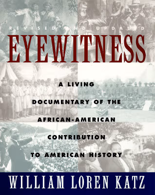 Eyewitness: A Living Documentary of the African American Contribution to American History