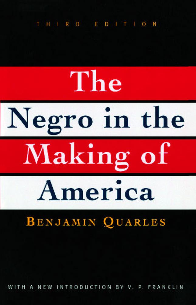 Book Cover Negro in the Making of America: Third Edition Revised, Updated, and Expanded by Benjamin Quarles