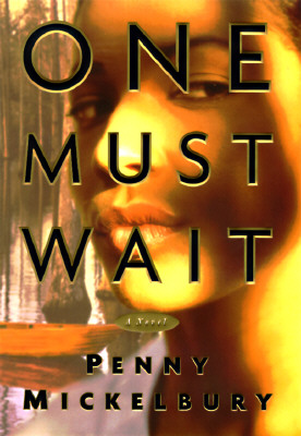 Click for more detail about One Must Wait (Carole Ann Gibson Mysteries) by Penny Mickelbury