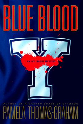 Book Cover Blue Blood (Ivy League Mysteries) by Pamela Thomas-Graham