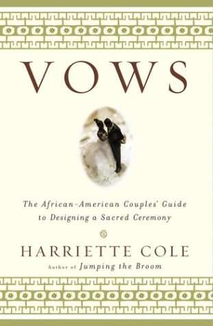 Vows: The African-American Couples’ Guide to Designing a Sacred Ceremony