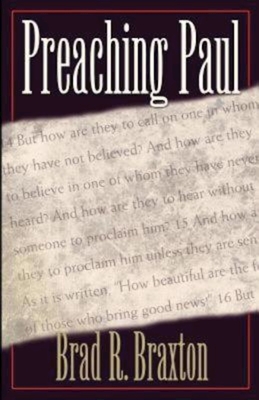 Book Cover Preaching Paul by Brad R. Braxton