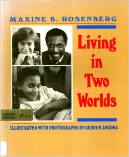 Book Cover Living in Two Worlds by Maxine B. Rosenberg and George Ancona