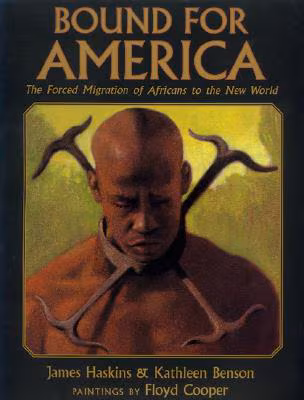 Bound for America: The Forced Migration of Africans to the New World