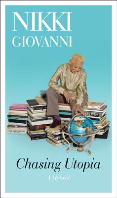 Book Cover Chasing Utopia: A Hybrid by Nikki Giovanni