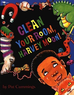 Book Cover Image of Clean Your Room, Harvey Moon! by Pat Cummings