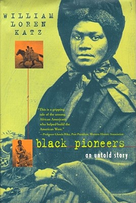 Book Cover Black Pioneers: An Untold Story by William L. Katz
