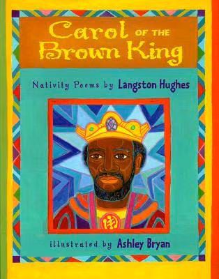 Carol Of The Brown King: Nativity Poems