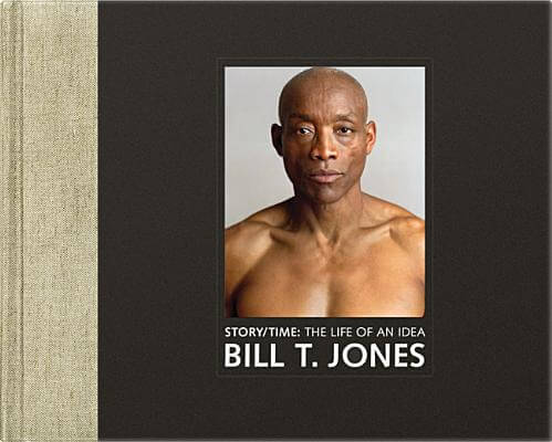 Book Cover Story/Time: The Life Of An Idea (The Toni Morrison Lecture Series) by Bill T. Jones