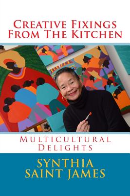 Book Cover Creative Fixings From The Kitchen by Synthia SAINT JAMES